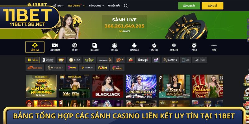 Casino 11Bet | Sảnh Live Đa Dạng Game Từ Nhiều NCC Uy Tín 3 Bảng tổng hợp các sảnh casino liên kết uy tín tại 11Bet