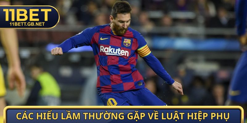 Luật Hiệp Phụ - Quy Định Tạo Sự Công Bằng Tuyệt Đối 100% 4 Các hiểu lầm thường gặp về luật hiệp phụ