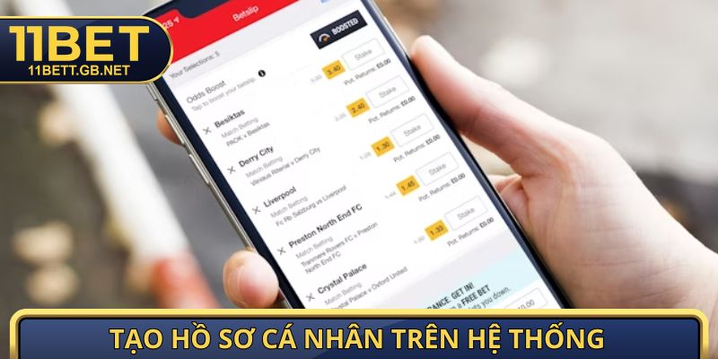 Rút Tiền 11bet - Hướng Dẫn Chi Tiết Quy Trình Giao Dịch An Toàn 2 Tạo hồ sơ cá nhân trên hệ thống