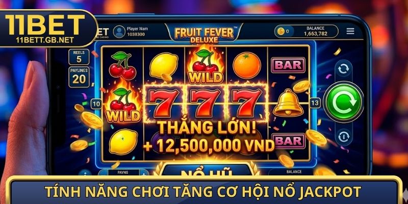 Các Loại Hình Nổ Hũ - Tổng Hợp Sảnh Game Thưởng Lớn Nhất 4 Tính năng chơi tăng cơ hội nổ Jackpot