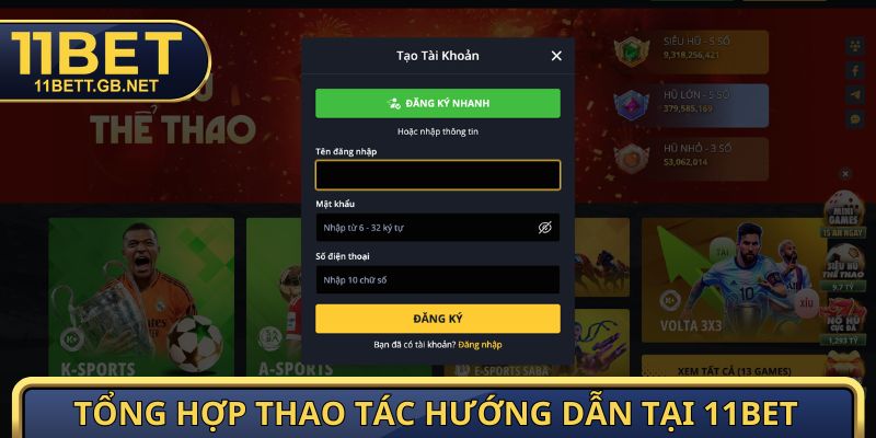 11BET 10 Tổng hợp thao tác hướng dẫn tại 11bet