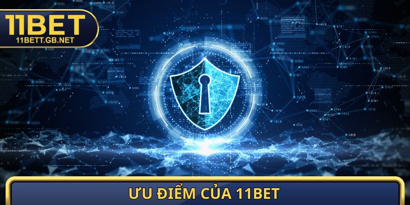 11BET 5 Ưu điểm của 11bet